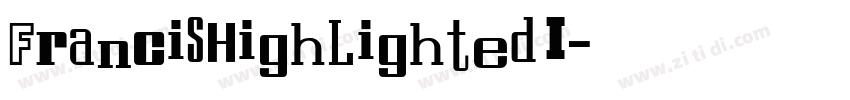 FrancisHighLighted I字体转换